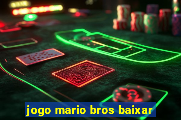 jogo mario bros baixar